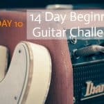 14 Day Beginners Guitar Challenge Day 10