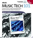 Alfred’s Music Tech 101, A Group Study Course in Modern Music Production Using Audio Technology